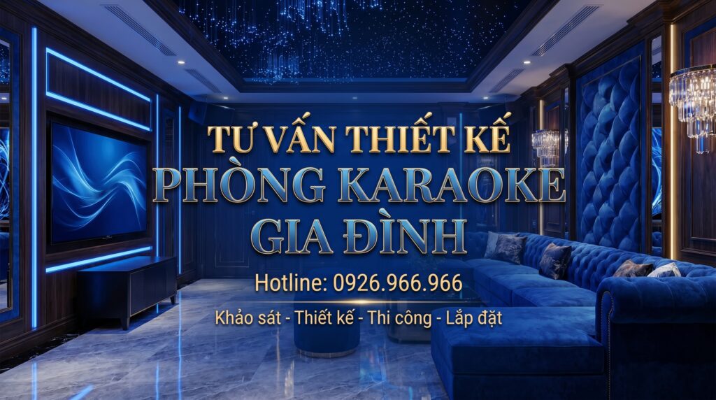 Thiết Kế Phòng Karaoke Gia Đình 20m2 Hết Bao Nhiêu?